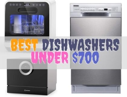 Best dishwashers under $700