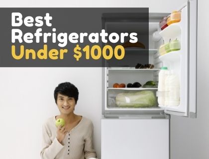 Best Refrigerators Under $1000